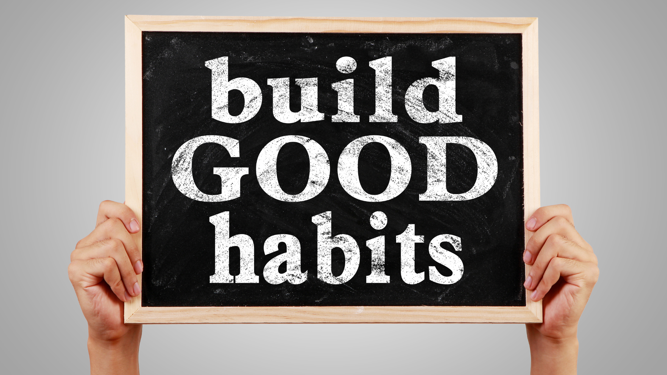A post about building good habits